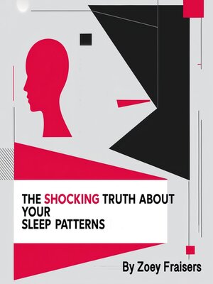 cover image of The Shocking Truth about Your Sleep Patterns
